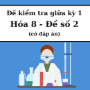 Đề thi hóa học 8 giữa kỳ 1 có đáp án( Đề 2)