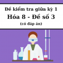 Đề thi hóa học 8 giữa kỳ 1 có đáp án( Đề 3)