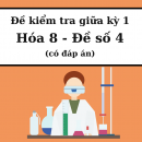 Đề thi hóa học 8 giữa kỳ 1 có đáp án( Đề 4)