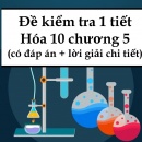 Đề kiểm tra 1 tiết Hóa 10 học kỳ 2 chương 5 (có đáp án)