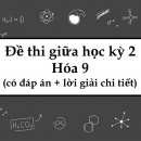 Đề thi giữa học kỳ 2 Hóa 9 (có đáp án + lời giải chi tiết)