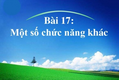 Trắc nghiệm Tin học 10 Bài 17 (có đáp án): Một số chức năng khác