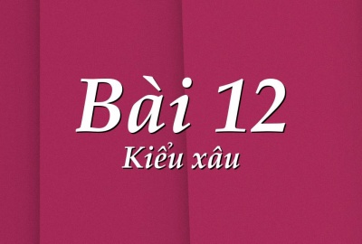 Trắc nghiệm Tin học 11 Bài 12 (có đáp án): Kiểu xâu