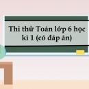Thi thử Toán lớp 6 học kì 1 (có đáp án)