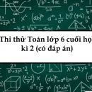 Thi thử Toán lớp 6 cuối học kì 2 (có đáp án)