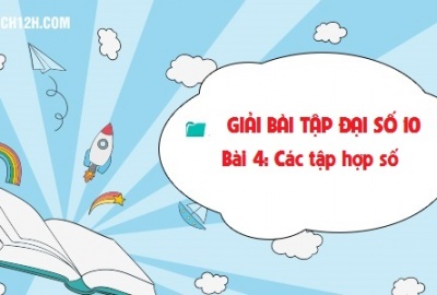 Trắc nghiệm Đại số 10 Bài 4 (có đáp án): Các tập hợp số