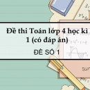 Đề thi Toán lớp 4 học kì 1 năm 2021 (có đáp án)